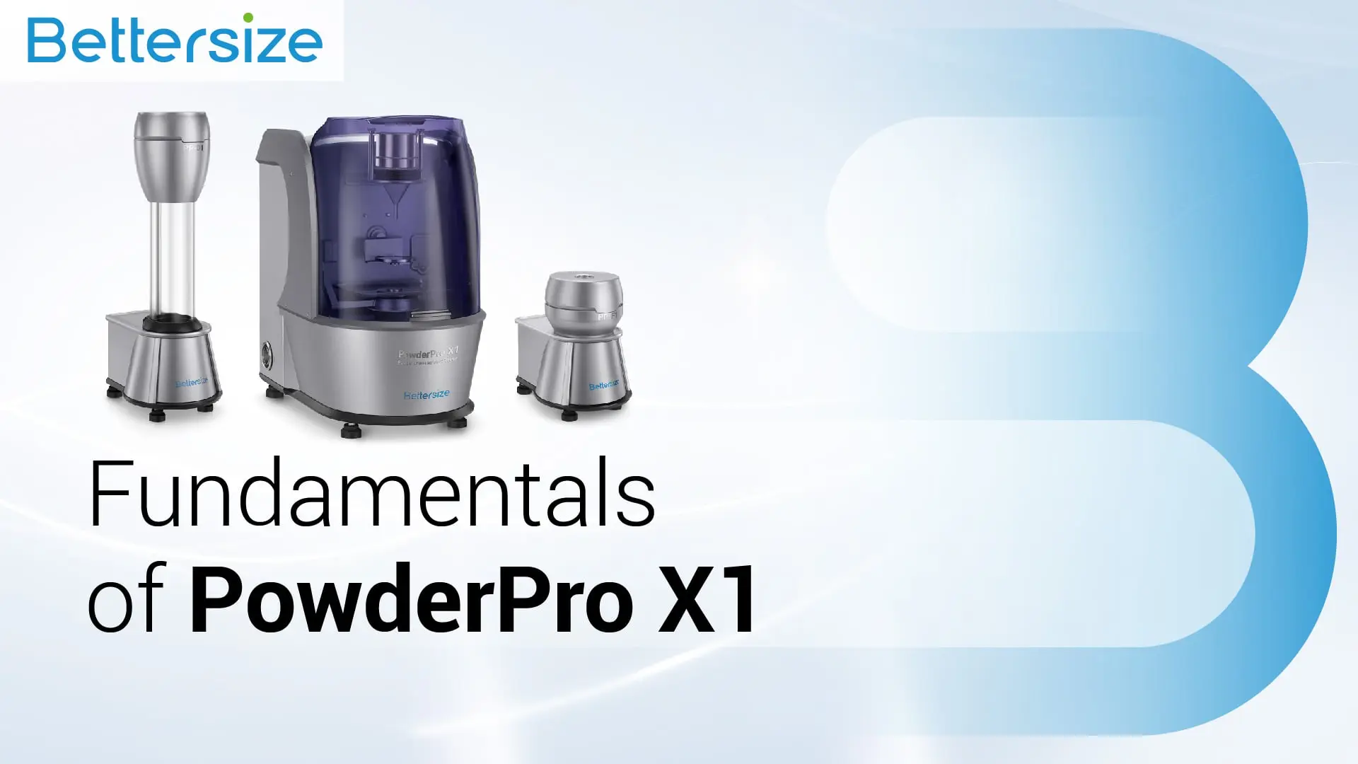 Fundamentals of PowderPro X1